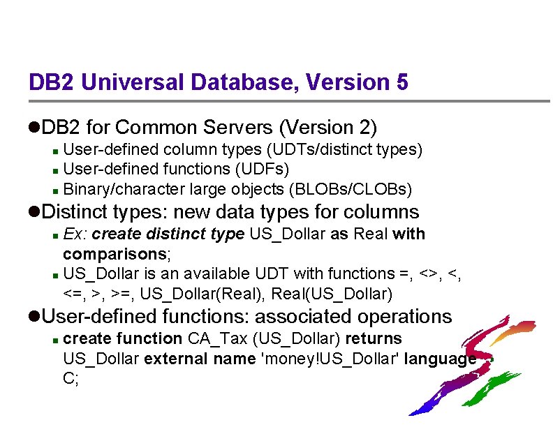 DB 2 Universal Database, Version 5 l. DB 2 for Common Servers (Version 2)
