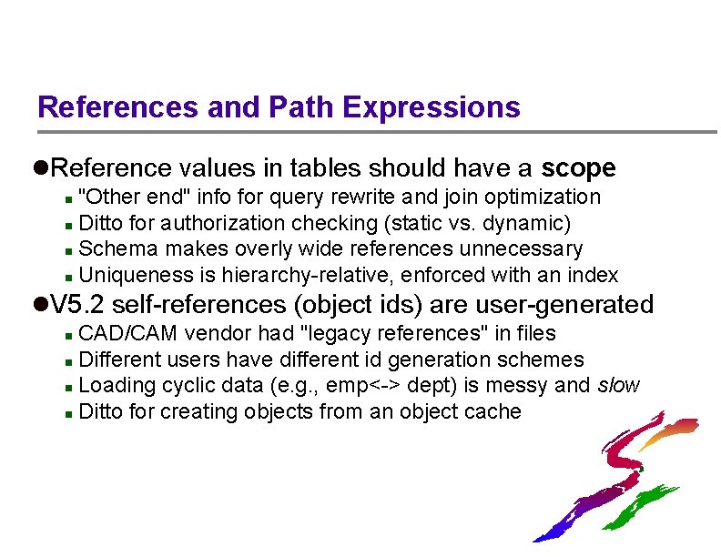 References and Path Expressions l. Reference values in tables should have a scope "Other