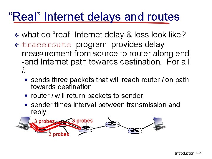 “Real” Internet delays and routes what do “real” Internet delay & loss look like?