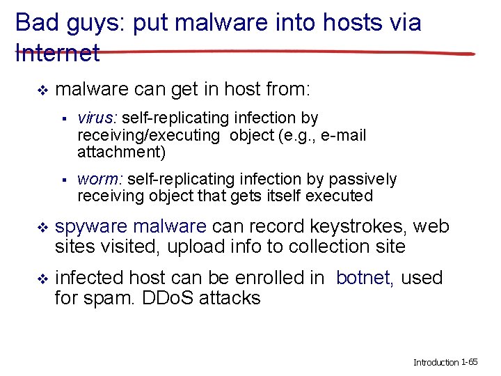 Bad guys: put malware into hosts via Internet v malware can get in host