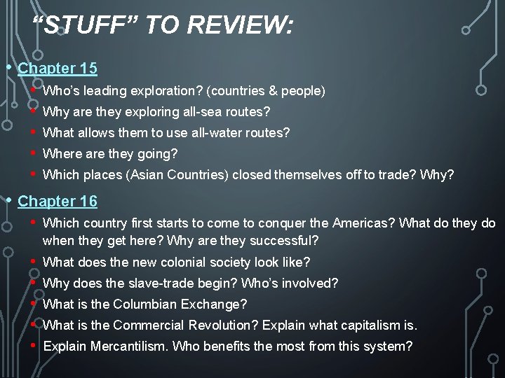 “STUFF” TO REVIEW: • Chapter 15 • • • Who’s leading exploration? (countries &