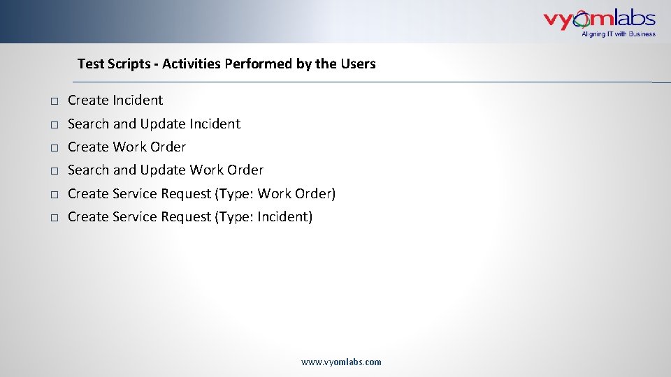 Test Scripts - Activities Performed by the Users Create Incident Search and Update Incident
