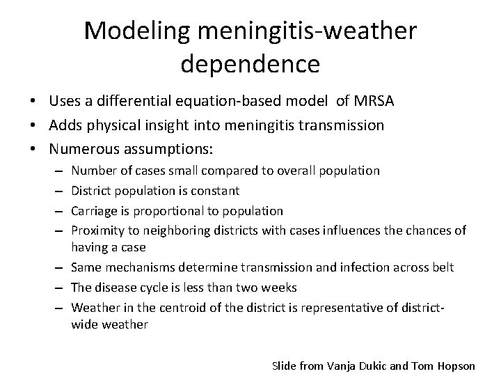 Modeling meningitis-weather dependence • Uses a differential equation-based model of MRSA • Adds physical