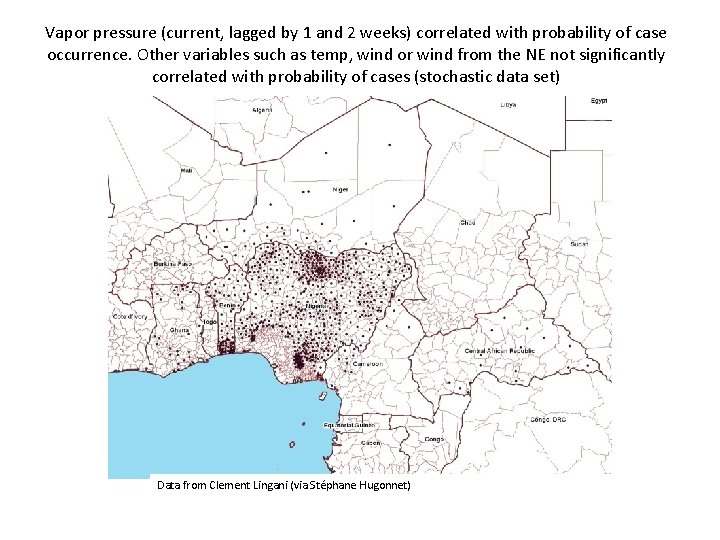 Vapor pressure (current, lagged by 1 and 2 weeks) correlated with probability of case