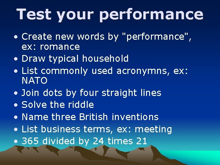 Test your performance • Create new words by "performance", ex: romance • Draw typical