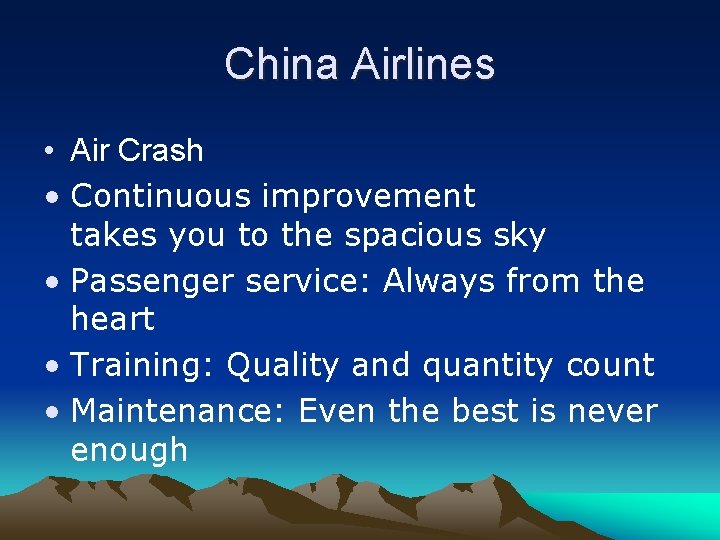 China Airlines • Air Crash • Continuous improvement takes you to the spacious sky
