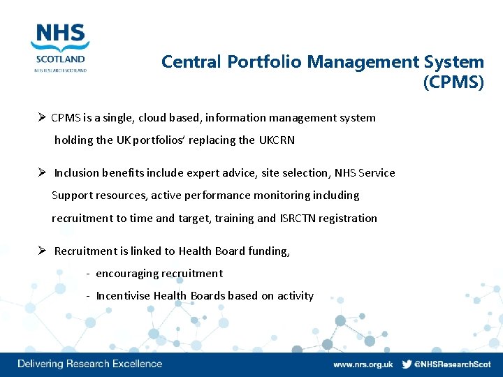 Central Portfolio Management System (CPMS) Ø CPMS is a single, cloud based, information management