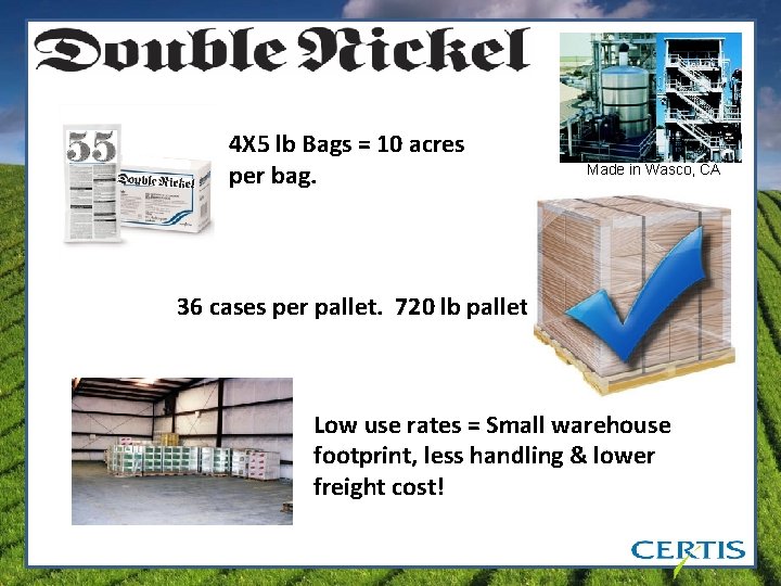 4 X 5 lb Bags = 10 acres per bag. Made in Wasco, CA