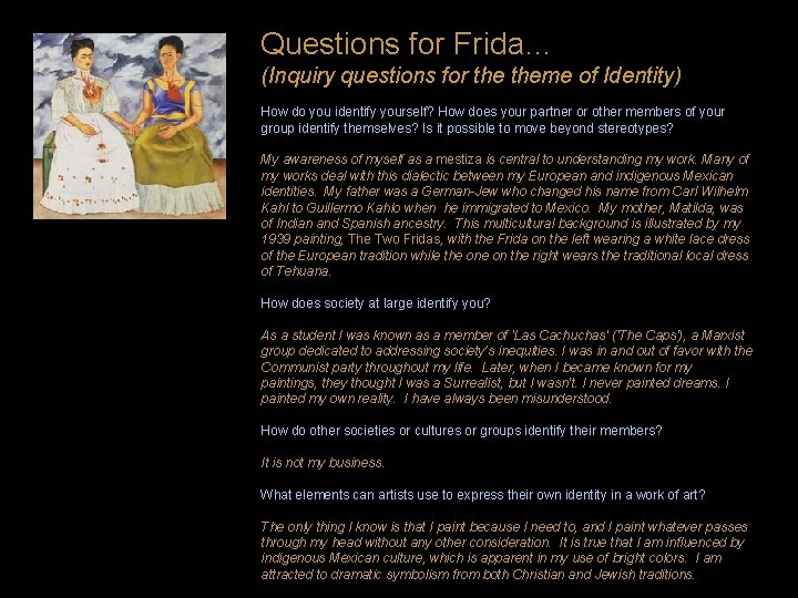 Questions for Frida… (Inquiry questions for theme of Identity) How do you identify yourself?