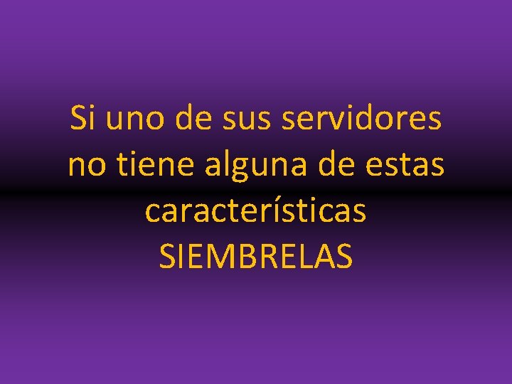 Si uno de sus servidores no tiene alguna de estas características SIEMBRELAS 
