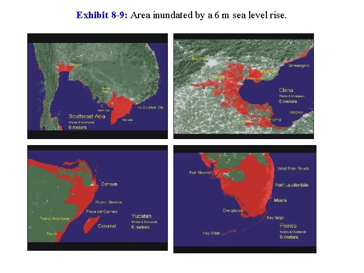 Exhibit 8 -9: Area inundated by a 6 m sea level rise. 