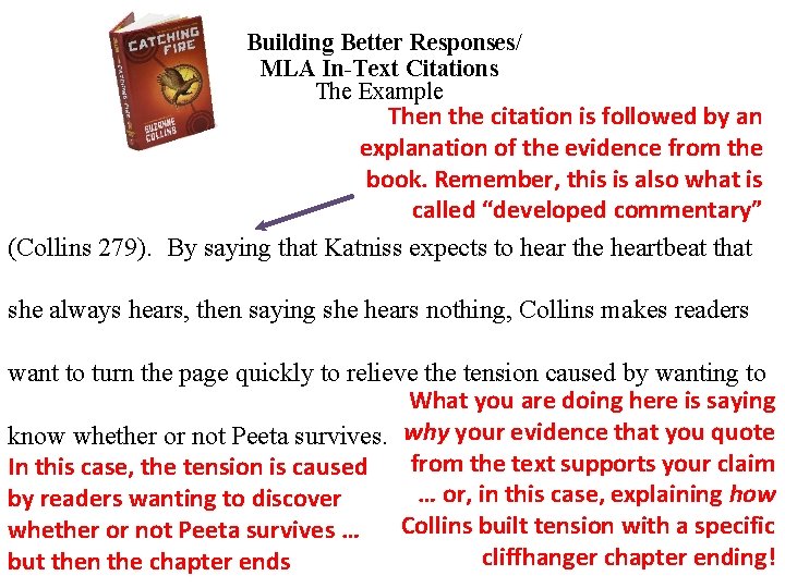 Building Better Responses/ MLA In-Text Citations The Example Then the citation is followed by
