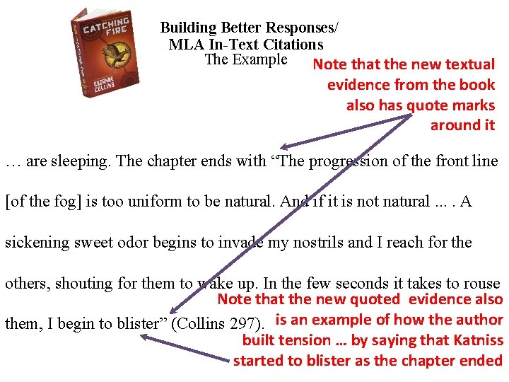 Building Better Responses/ MLA In-Text Citations The Example Note that the new textual evidence