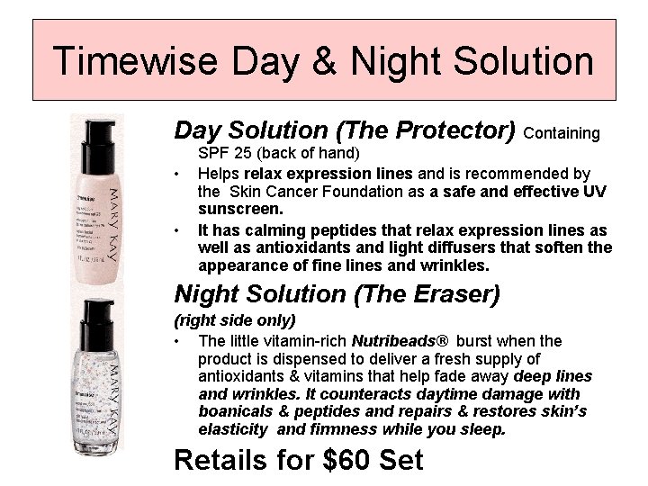 Timewise Day & Night Solution Day Solution (The Protector) Containing • • SPF 25