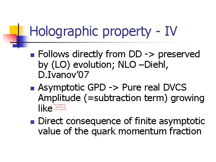 Holographic property - IV n n n Follows directly from DD -> preserved by