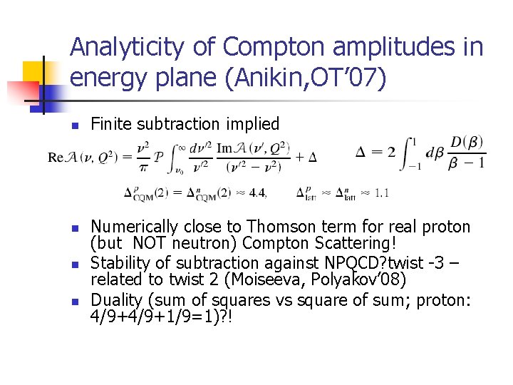 Analyticity of Compton amplitudes in energy plane (Anikin, OT’ 07) n n Finite subtraction