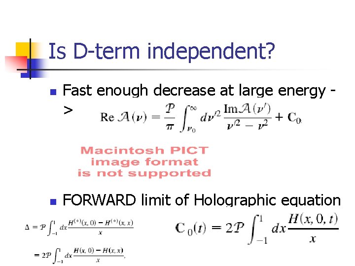 Is D-term independent? n n Fast enough decrease at large energy > FORWARD limit