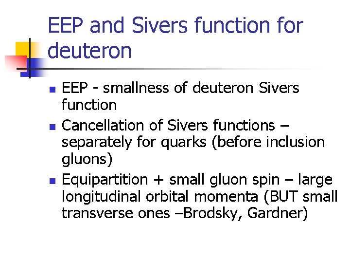 EEP and Sivers function for deuteron n EEP - smallness of deuteron Sivers function
