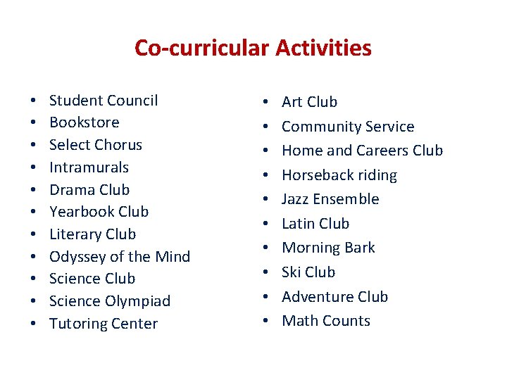 Co-curricular Activities • • • Student Council Bookstore Select Chorus Intramurals Drama Club Yearbook Co-curricular Activities • • • Student Council Bookstore Select Chorus Intramurals Drama Club Yearbook