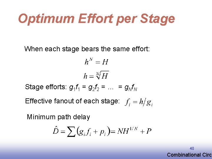 Optimum Effort per Stage When each stage bears the same effort: Stage efforts: g Optimum Effort per Stage When each stage bears the same effort: Stage efforts: g