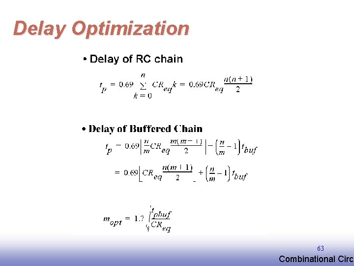 Delay Optimization 63 EE 141 Combinational Circu Delay Optimization 63 EE 141 Combinational Circu