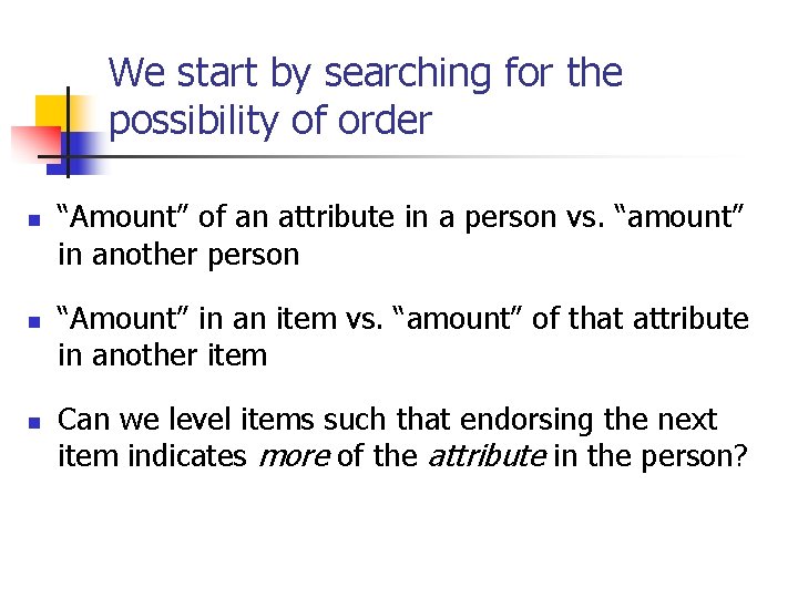 We start by searching for the possibility of order n n n “Amount” of