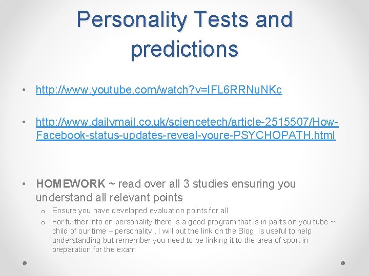 Personality Tests and predictions • http: //www. youtube. com/watch? v=IFL 6 RRNu. NKc •