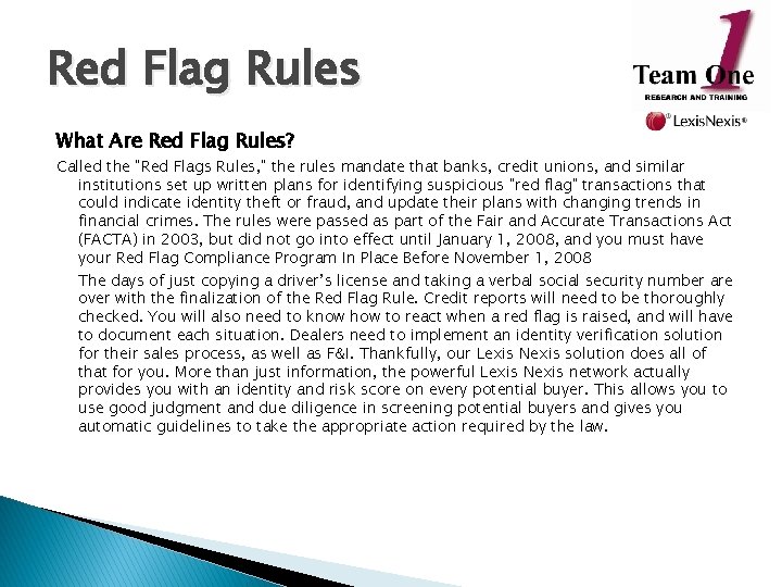 Red Flag Rules What Are Red Flag Rules? Called the "Red Flags Rules, "