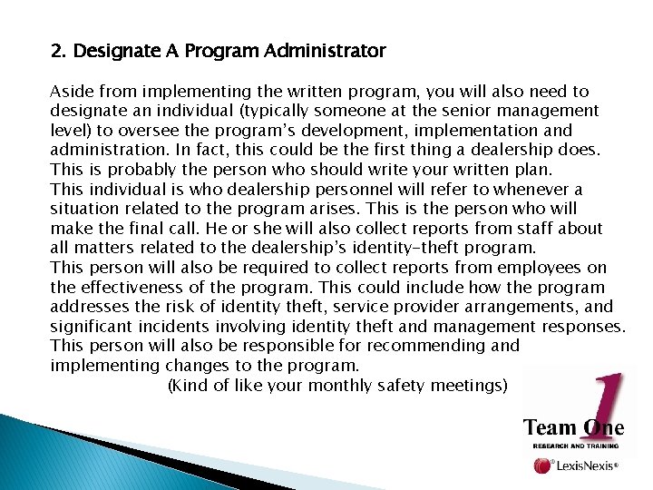 2. Designate A Program Administrator Aside from implementing the written program, you will also