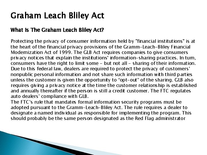 Graham Leach Bliley Act What Is The Graham Leach Bliley Act? Protecting the privacy