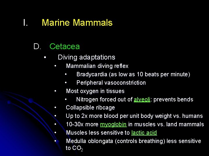 I. Marine Mammals D. Cetacea • Diving adaptations • • Mammalian diving reflex • I. Marine Mammals D. Cetacea • Diving adaptations • • Mammalian diving reflex •
