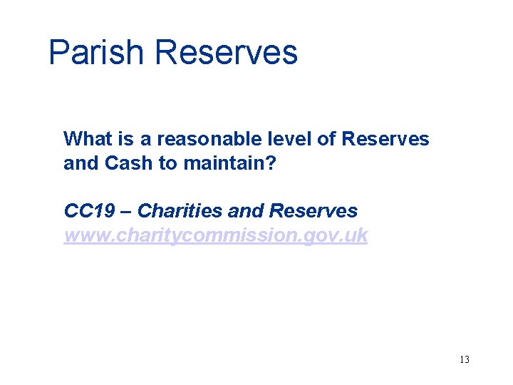 Parish Reserves What is a reasonable level of Reserves and Cash to maintain? CC