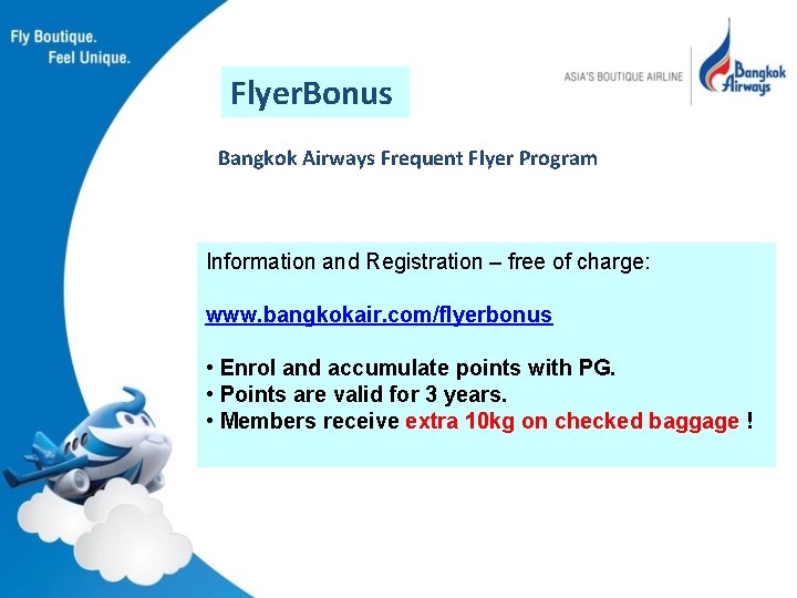 Flyer. Bonus Bangkok Airways Frequent Flyer Program Information and Registration – free of charge: