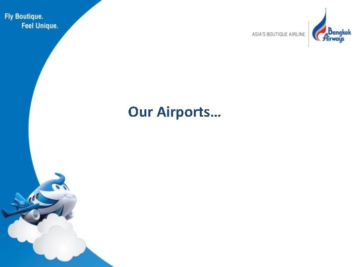 Our Airports… 