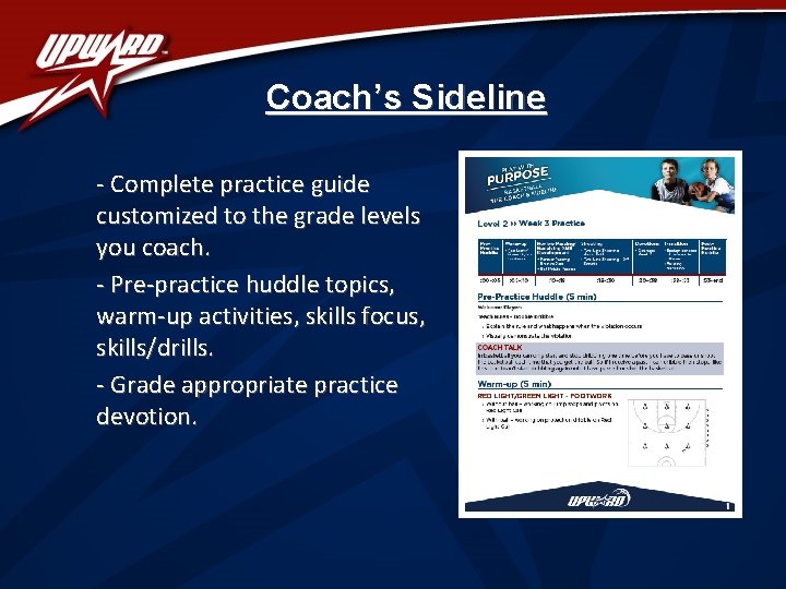Coach’s Sideline - Complete practice guide customized to the grade levels you coach. -
