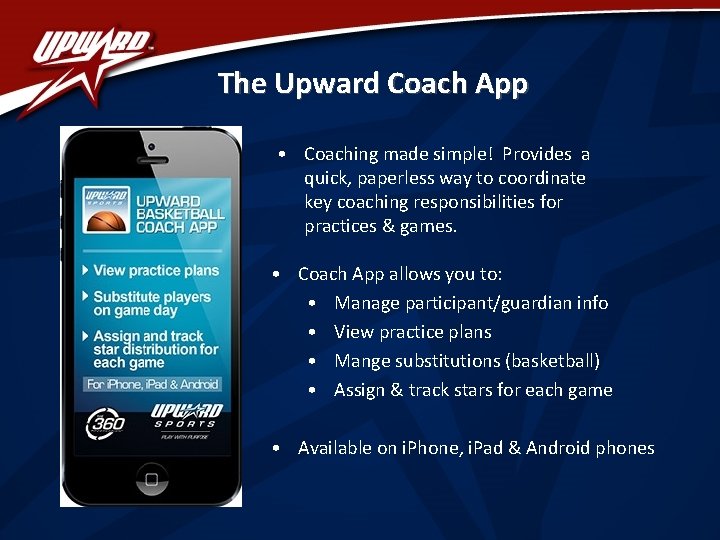 The Upward Coach App • Coaching made simple! Provides a quick, paperless way to