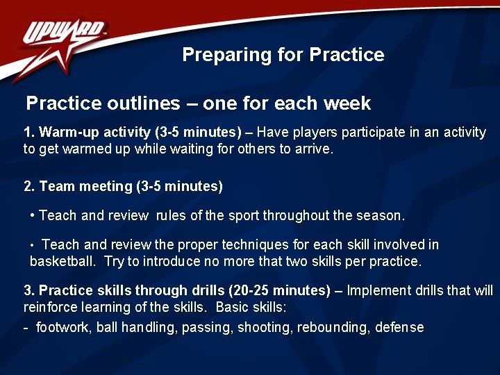 Preparing for Practice outlines – one for each week 1. Warm-up activity (3 -5