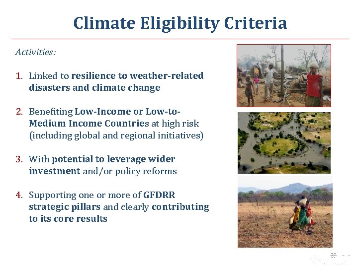 Climate Eligibility Criteria Activities: 1. Linked to resilience to weather-related disasters and climate change