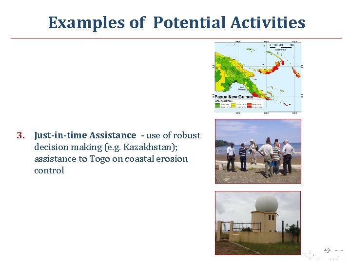 Examples of Potential Activities 3. Just-in-time Assistance - use of robust decision making (e.