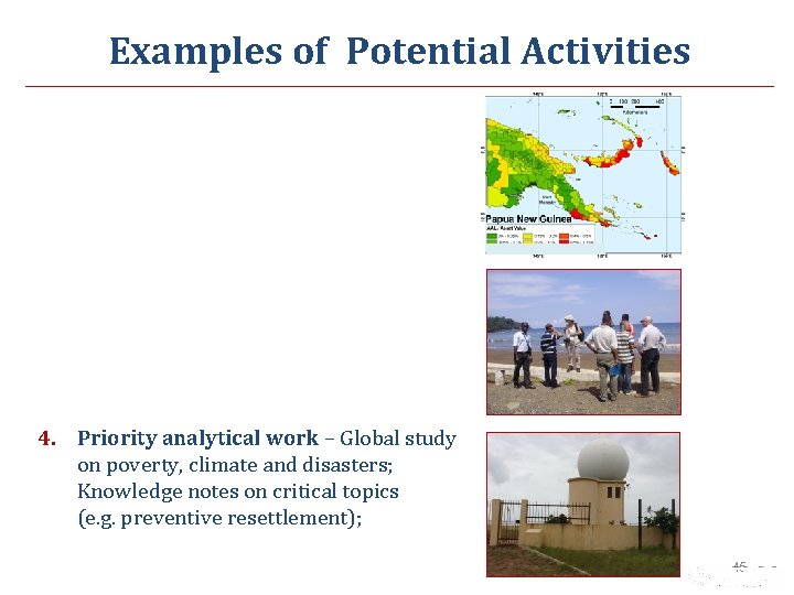 Examples of Potential Activities 4. Priority analytical work – Global study on poverty, climate Examples of Potential Activities 4. Priority analytical work – Global study on poverty, climate