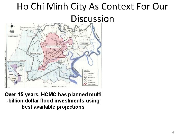 Ho Chi Minh City As Context For Our Discussion Over 15 years, HCMC has