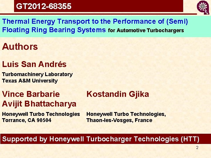 GT 2012 -68355 Thermal Energy Transport to the Performance of (Semi) Floating Ring Bearing