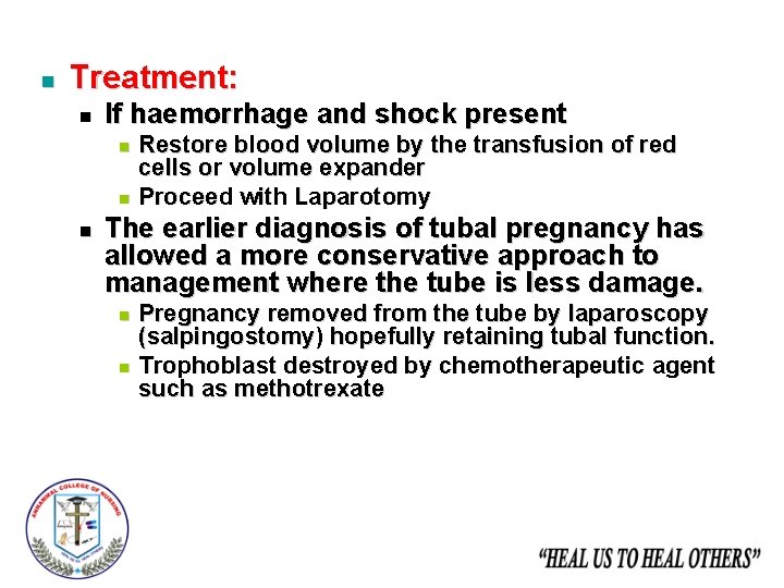 n Treatment: n If haemorrhage and shock present n n n Restore blood volume