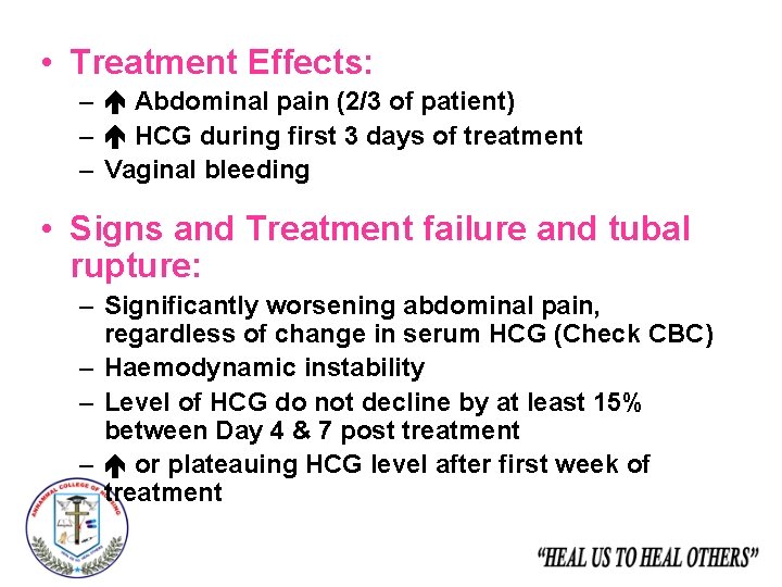  • Treatment Effects: – Abdominal pain (2/3 of patient) – HCG during first