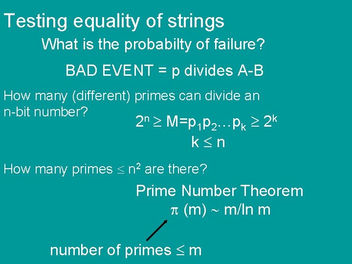 Testing equality of strings What is the probabilty of failure? BAD EVENT = p