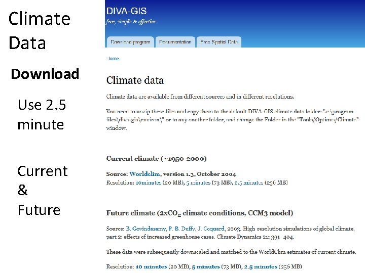 Climate Data Download Use 2. 5 minute Current & Future 