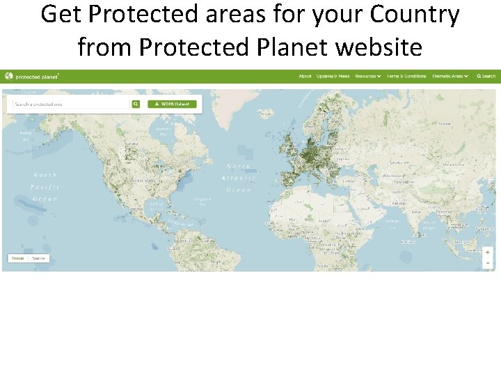 Get Protected areas for your Country from Protected Planet website 