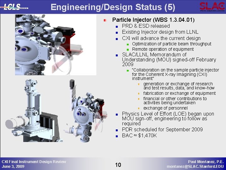 Engineering/Design Status (5) Particle Injector (WBS 1. 3. 04. 01) PRD & ESD released