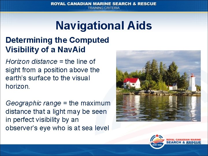Navigational Aids Determining the Computed Visibility of a Nav. Aid Horizon distance = the