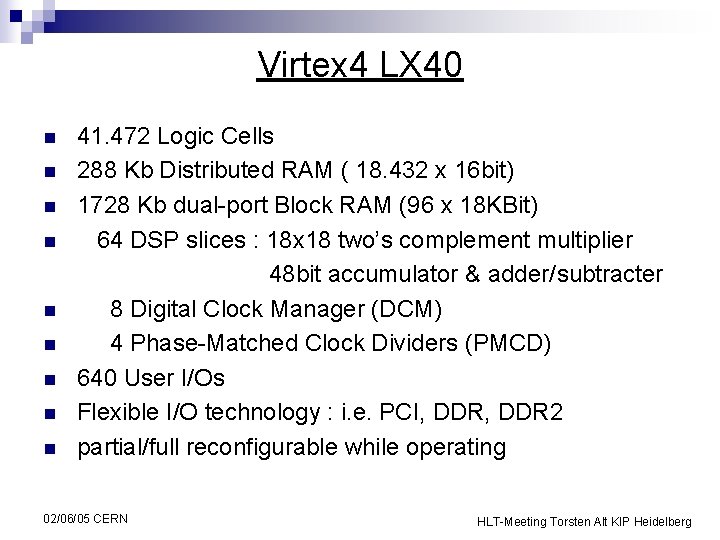 Virtex 4 LX 40 n n n n n 41. 472 Logic Cells 288